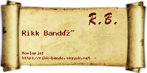 Rikk Bandó névjegykártya
